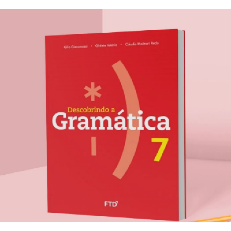 DESCOBRINDO A GRAMÁTICA 7